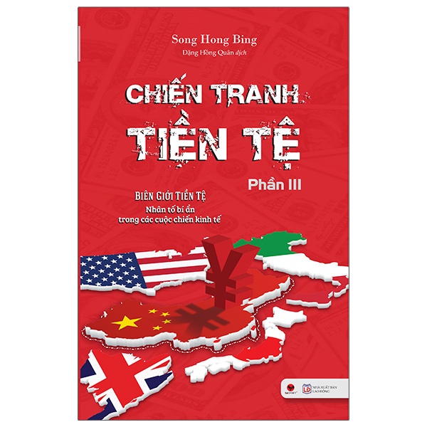 Sách Chiến Tranh Tiền Tệ - Biên Giới Tiền Tệ - Nhân Tố Bí Ẩn Trong Các Cuộc Chiến Kinh Tế (Phần III) bv