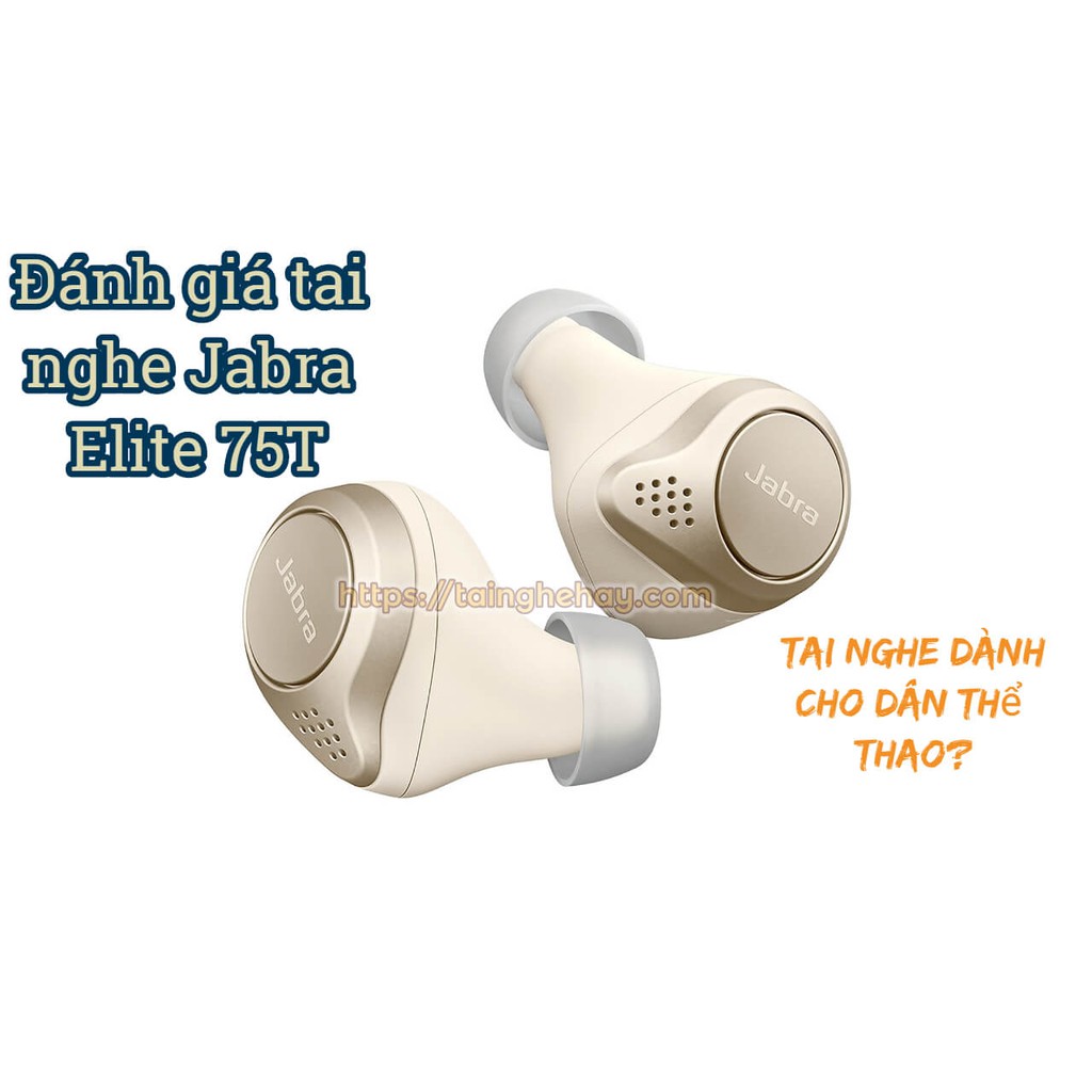 Tai Nghe Bluetooth True Wireless JABRA Elite 75T Wireless Charging Sạc Không Dây {BẢO HÀNH ĐỔI MỚI} | BigBuy360 - bigbuy360.vn