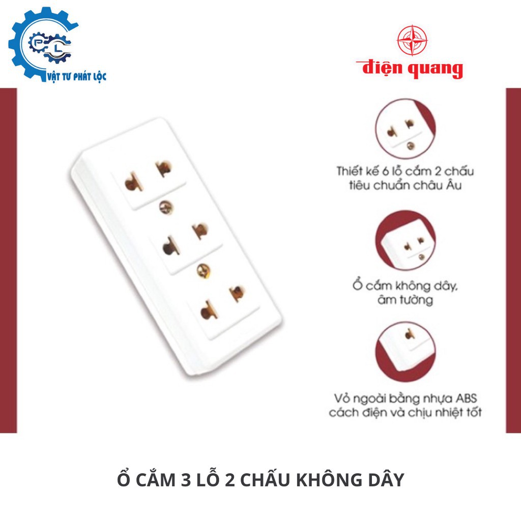 Ổ cắm Điện quang 3 lỗ, 2 chấu không dây