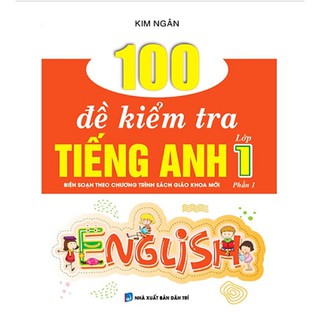 Sách - 100 đề kiểm tra tiếng Anh lớp 1 (phần 1)