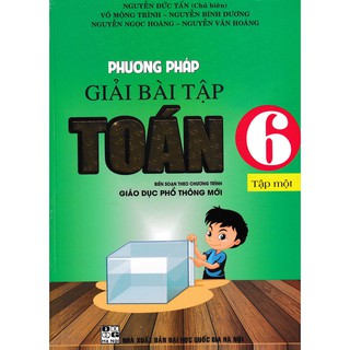 SÁCH -combo phương pháp giải bài tập toán 6 - tập 1 + tập 2 ( theo chương trình giáo dục phổ thông mới )