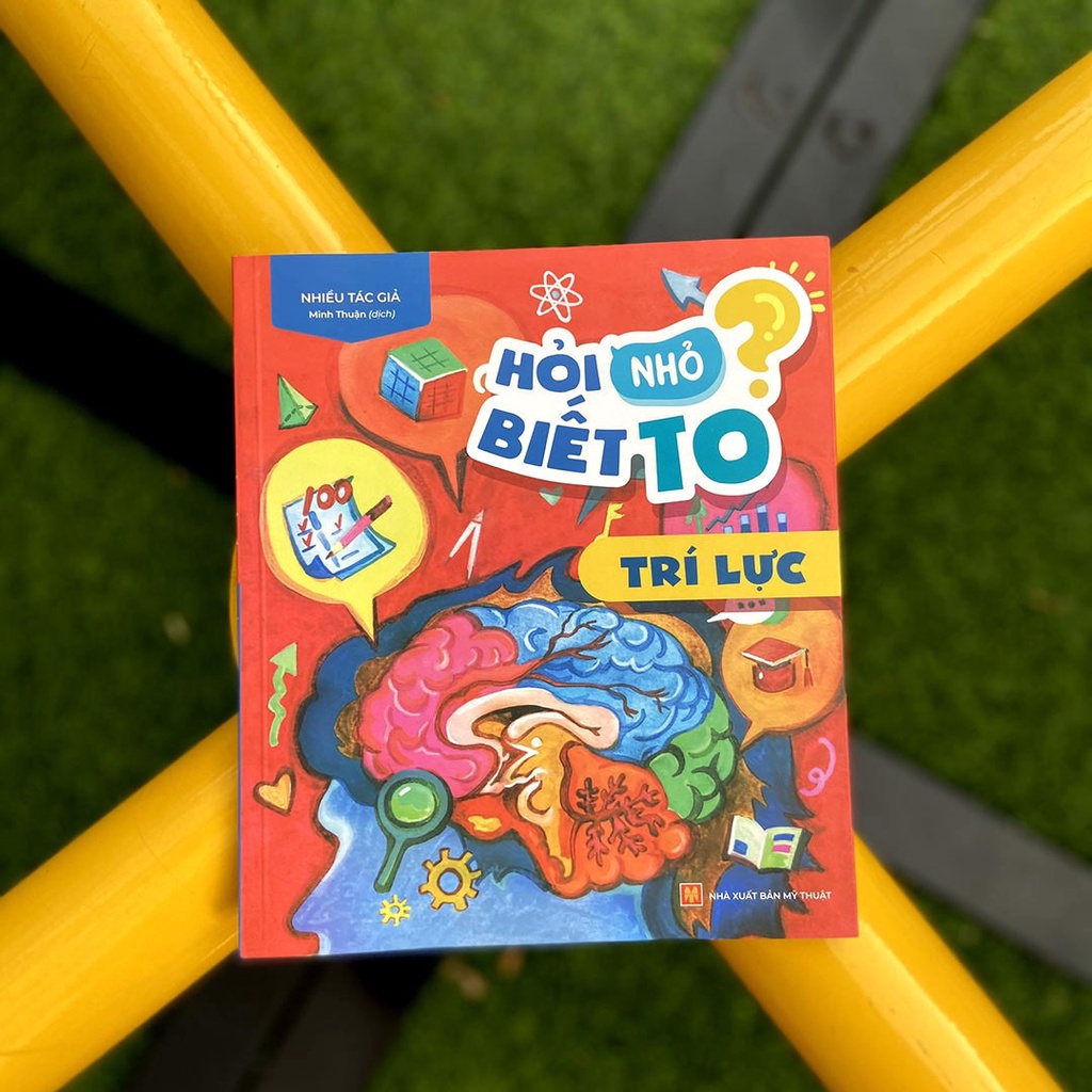 Sách: Hỏi Nhỏ Biết To - Trí Lực - TSTN