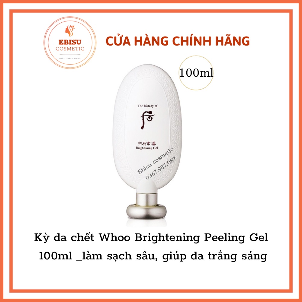 Kỳ da chết Whoo Brightening Peeling Gel tuyp 100ml làm sạch sâu, giúp da trắng sáng_NỘI ĐỊA TÁCH SET