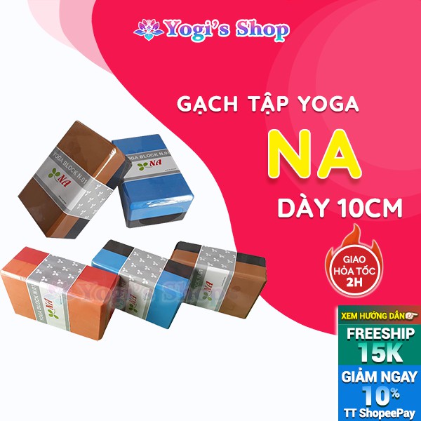 Gạch Tập Yoga NA | Block Dày 10cm (23.5x15.5x10.5 cm), Nhiều màu