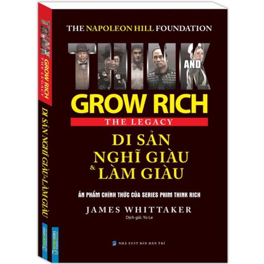 Sách - Di sản nghĩ giàu và làm giàu (The Napoleon Hill Foundation Grow Rich The Legacy)