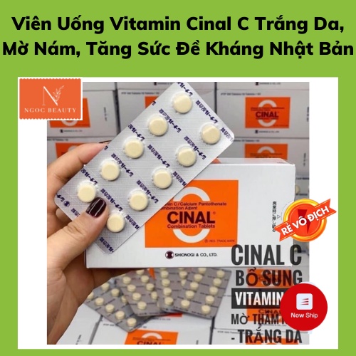 Viên Uống Trắng Da, Ngừa Mụn, Tăng Sức Đề Kháng, Giảm Thâm Nám Cinal C Nhật Bản