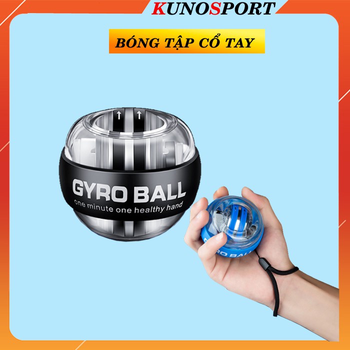 Bóng tập cổ tay GYROBALL KUNOSPORT thiết kế xoay tròn luyện tập cổ tay thơi thể thao