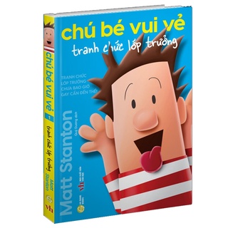 Sách Chú Bé Vui Vẻ - Tập 1: Tranh Chức Lớp Trưởng