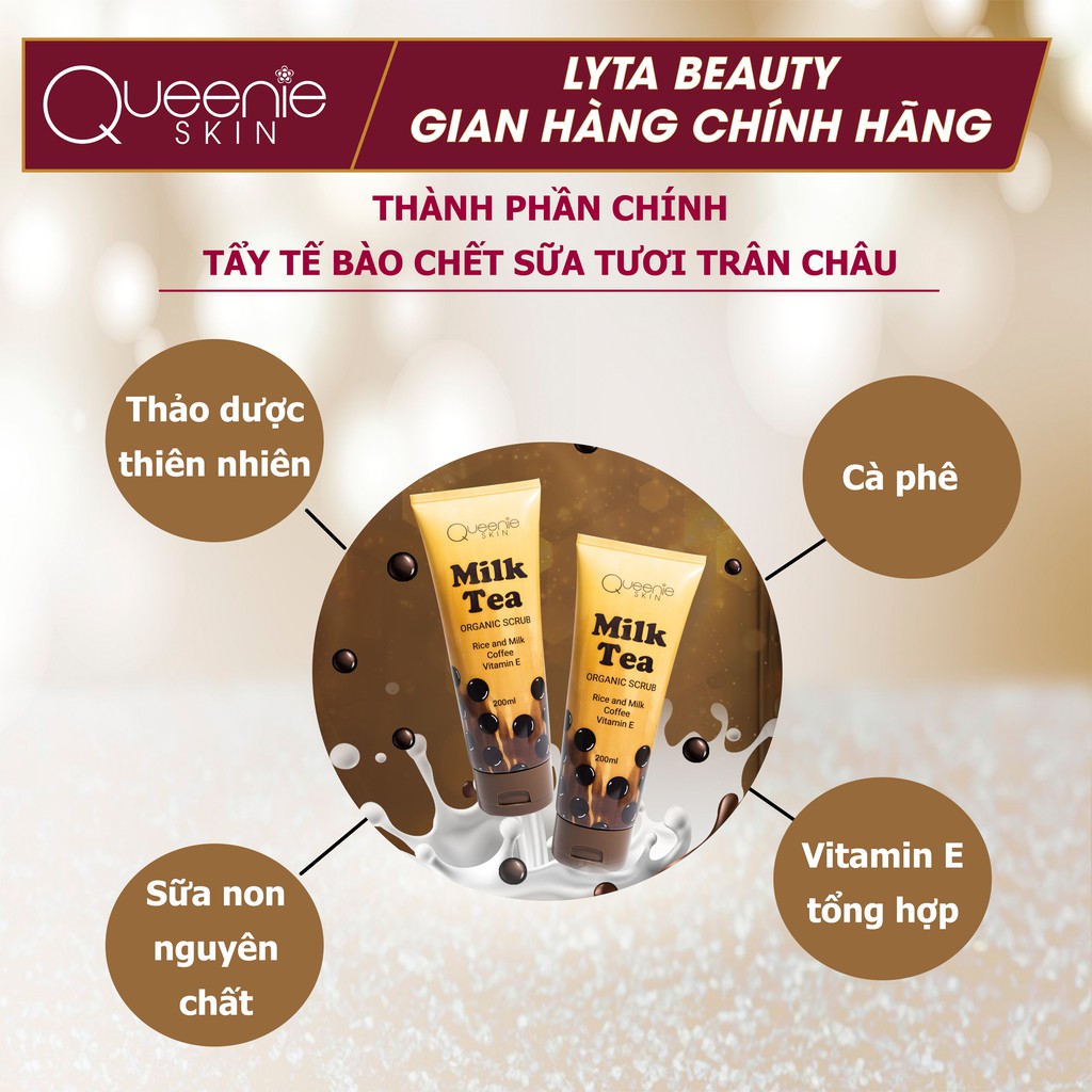 Tẩy tế bào chết sữa tươi trân châu đường đen Queenie Skin 200ml