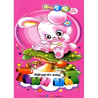 Phát Triển IQ Cho Trẻ Em - Nhanh Tay Tinh Mắt