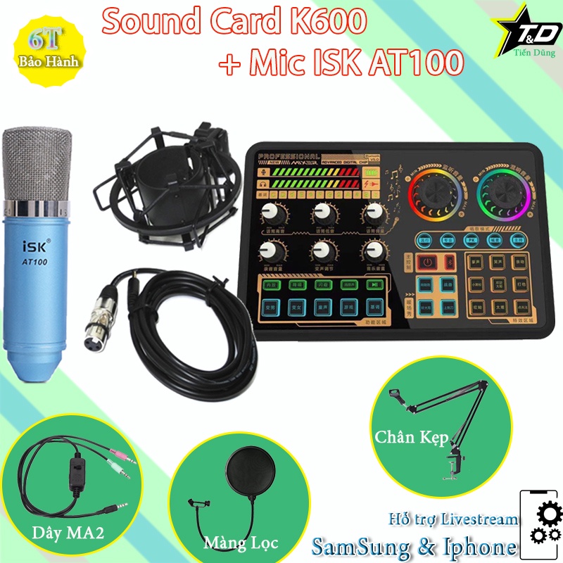 Bộ livestream sound card K600 mic isk AT100 chính hãng đi kèm chân màng dây livestream MA2- bộ mic thu âm và karaoke