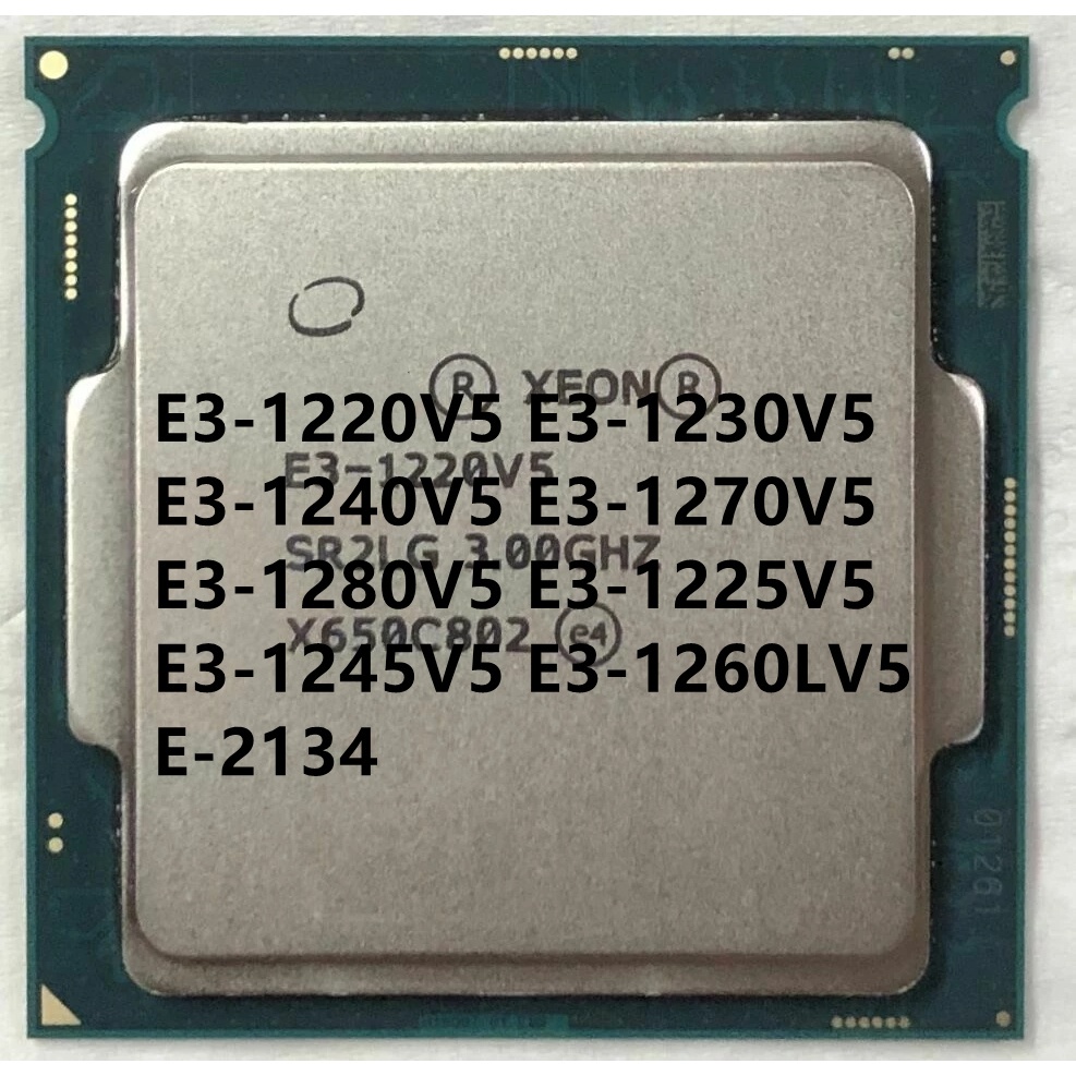 E3-1220v5 E3-1230V5 E3-1240V5 E3-1270V5 E3-1280V5 E3-1225V5 E3-1245V5 E3-1260LV5 E-2134 LGA1151 Bộ x