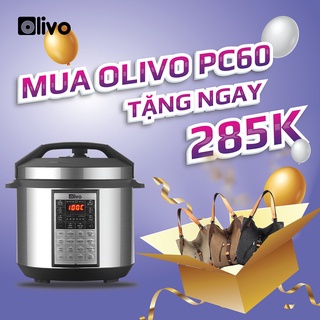 [Sale mừng sinh nhật] Nồi áp suất điện đa năng OLIVO PC60, tặng túi xách Canvas THƯƠNG HIỆU MỸ