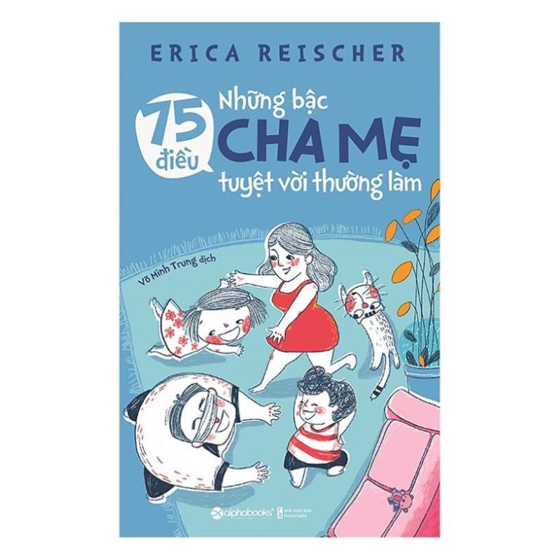 Sách 75 điều những bậc cha mẹ tuyệt vời nên làm  - BẢN QUYỀN