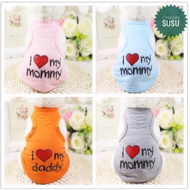 QUẦN ÁO CHÓ MÈO - Áo hè Love mommy &amp; Love daddy chó mèo