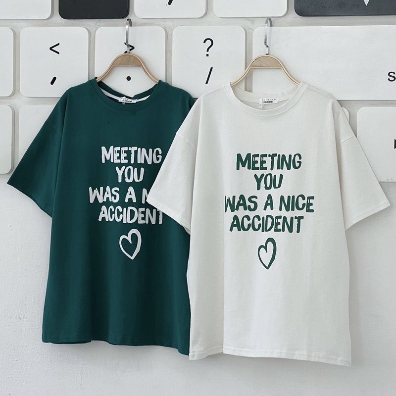 [SALE] ÁO THUN FORM RỘNG “Meeting You”