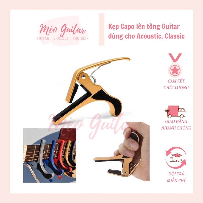 Capo Guitar dùng cho đàn Acoustic,  Classic, Ukulele kẹp lên tông đàn ghita chắc chắn, bền đẹp, chất lượng giá rẻ