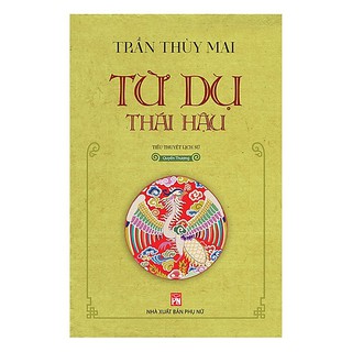 Sách - Từ Dụ Thái Hậu (Quyển Thượng + Quyển Hạ)