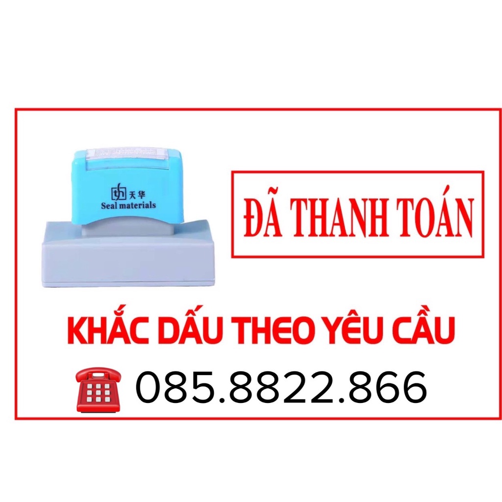 Khắc dấu theo yêu cầu dấu đã thu tiền/ đã chi tiền/ các loại dấu