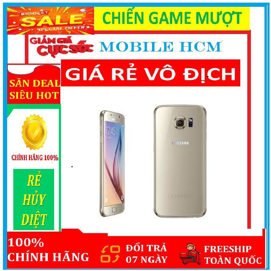 [RẺ VÔ ĐỊCH] điện thoại Samsung Galaxy S6 CHÍNH HÃNG - Chiến Game mượt