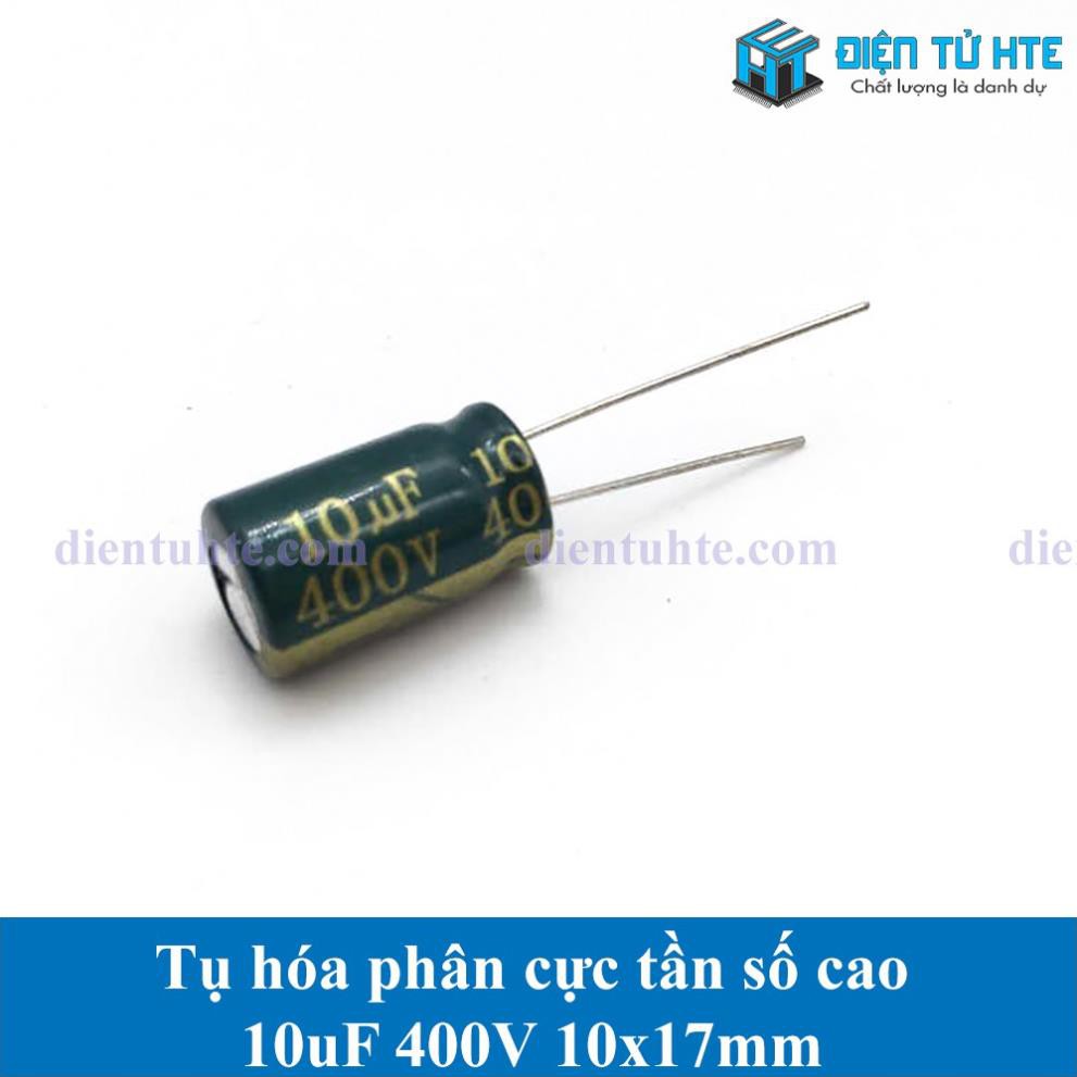 Tụ hóa tần số cao 10uF 400V 10x17mm [HTE Quy Nhơn CN2]