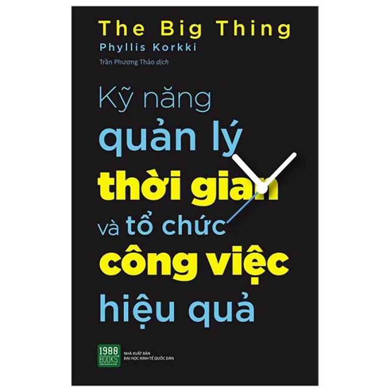 Sách - Kỹ Năng Quản Lý Thời Gian Và Tổ Chức Công Việc Hiệu Quả