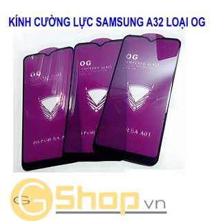 Kính cường lực samsung a32 loại og