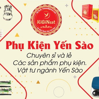 Phụ Kiện Yến Sào Giá Tốt