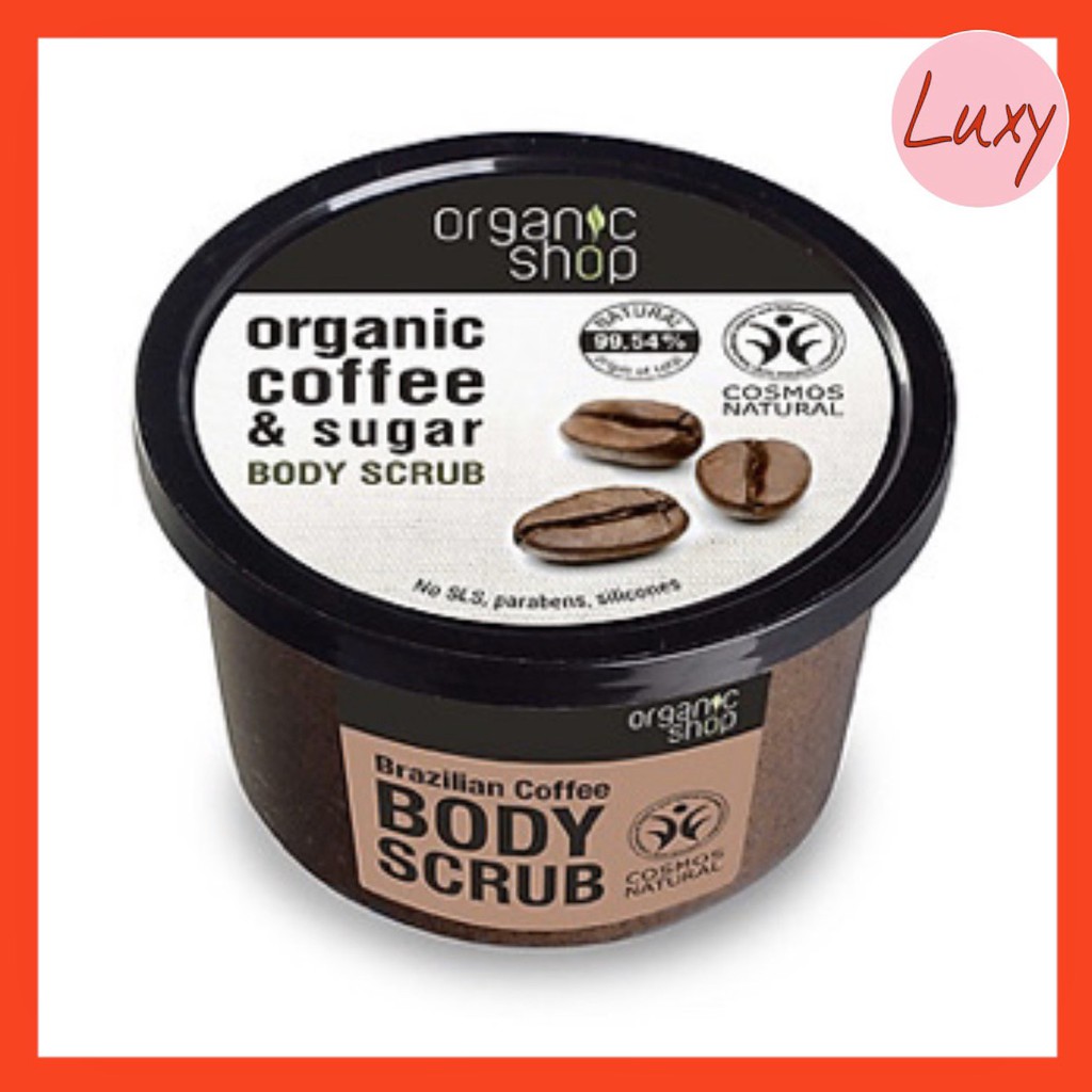 [Chính Hãng] Tẩy Da Chết Toàn Thân Organic Coffee &amp; Sugar Body Scrub 250ml Siêu Thơm, Mịn Da - LUXY COSMETIC