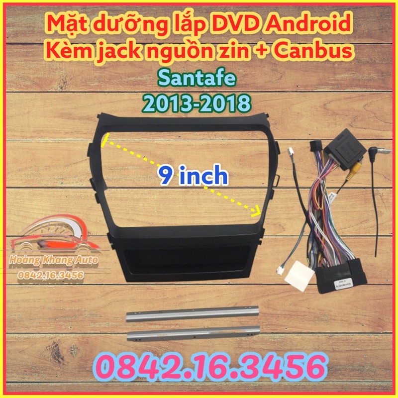 Mặt dưỡng SANTAFE 2013 - 2018, 9 INCH CANBUS CÓ JACK NGUỒN ZIN theo xe