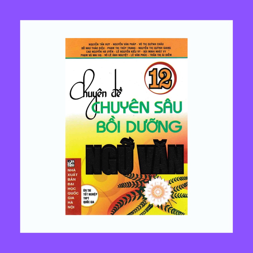 Sách - Chuyên Đề Chuyên Sâu Bồi Dưỡng Ngữ Văn 12