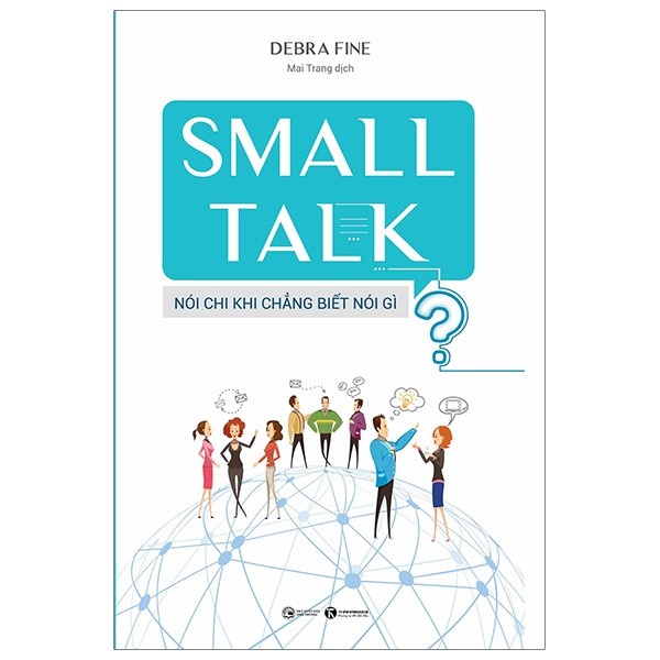 Sách - Small Talk - Nói Chi Khi Chẳng Biết Nói Gì - 8935280903630