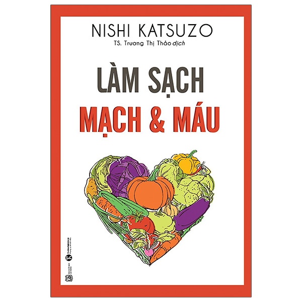 Sách - Làm Sạch Mạch Và Máu (Tái Bản 2021)