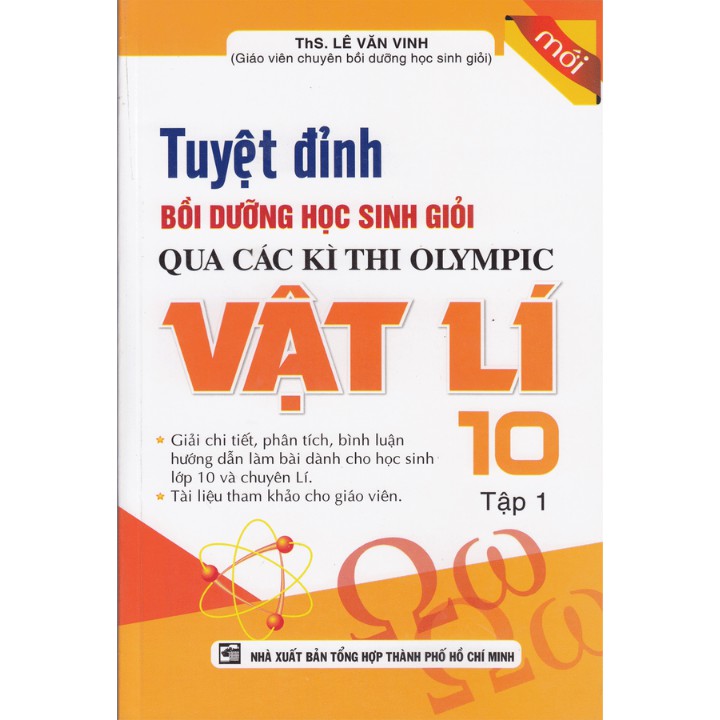 Sách - Tuyệt Đỉnh Bồi Dưỡng Học Sinh Giỏi Qua Các Kì Thi Olympic  Vật Lí 10 Tập 1