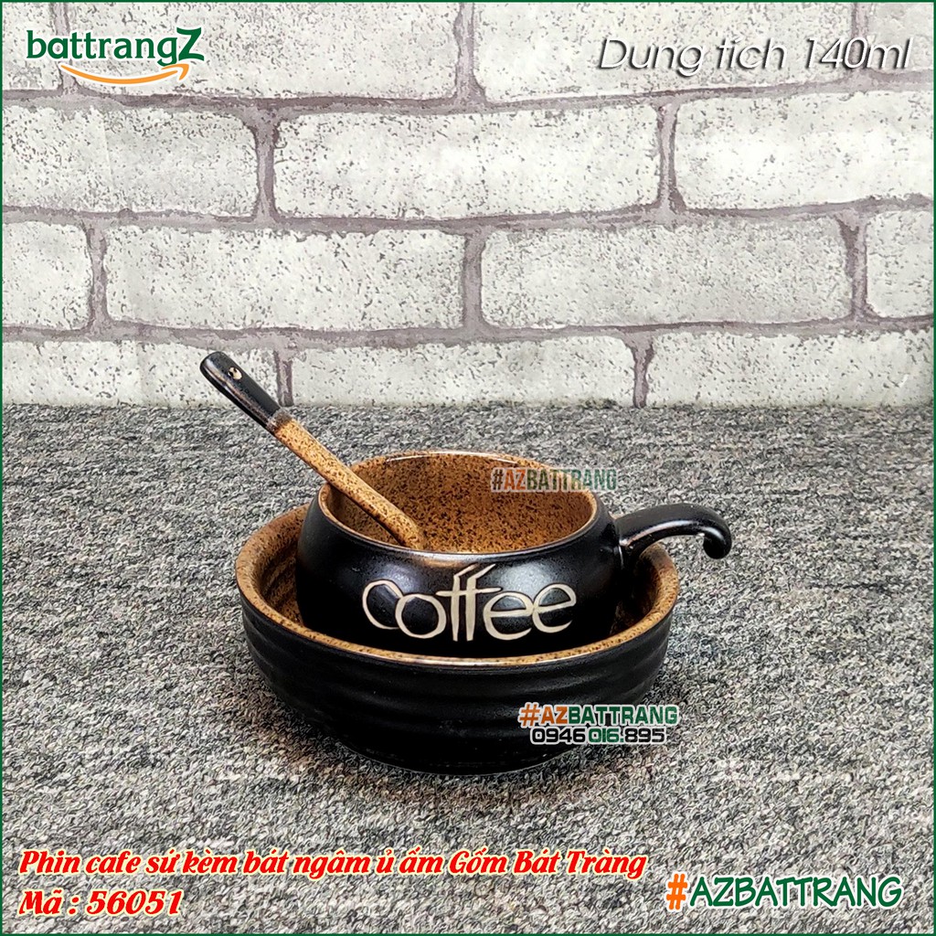 Bộ phin cafe kèm thìa sứ & Bát ngâm ủ ấm cafe gốm Bát Tràng