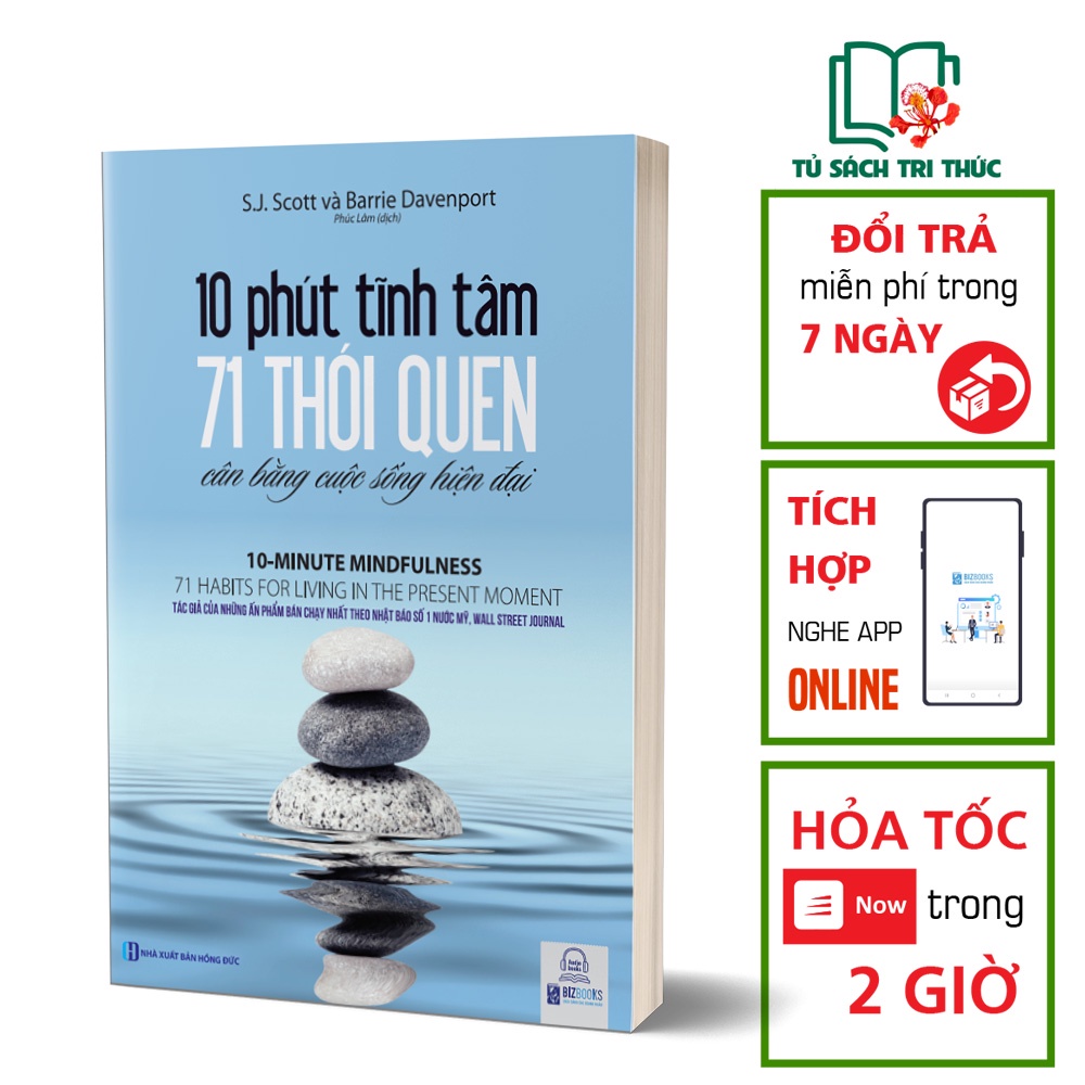 Sách Kỹ Năng Đọc Kèm Apps - 10 Phút Tĩnh Tâm - 71 Thói Quen Cân Bằng Cuộc Sống Hiện Đại – BIZBOOKS