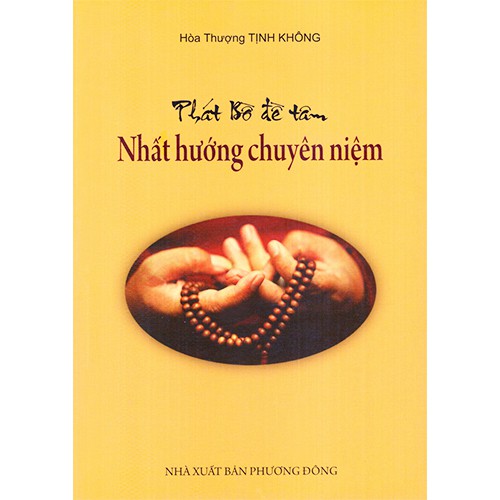 Sách - Phát Bồ Đề Tâm Nhất Hướng Chuyên Niệm - Hòa Thượng Tịnh Không