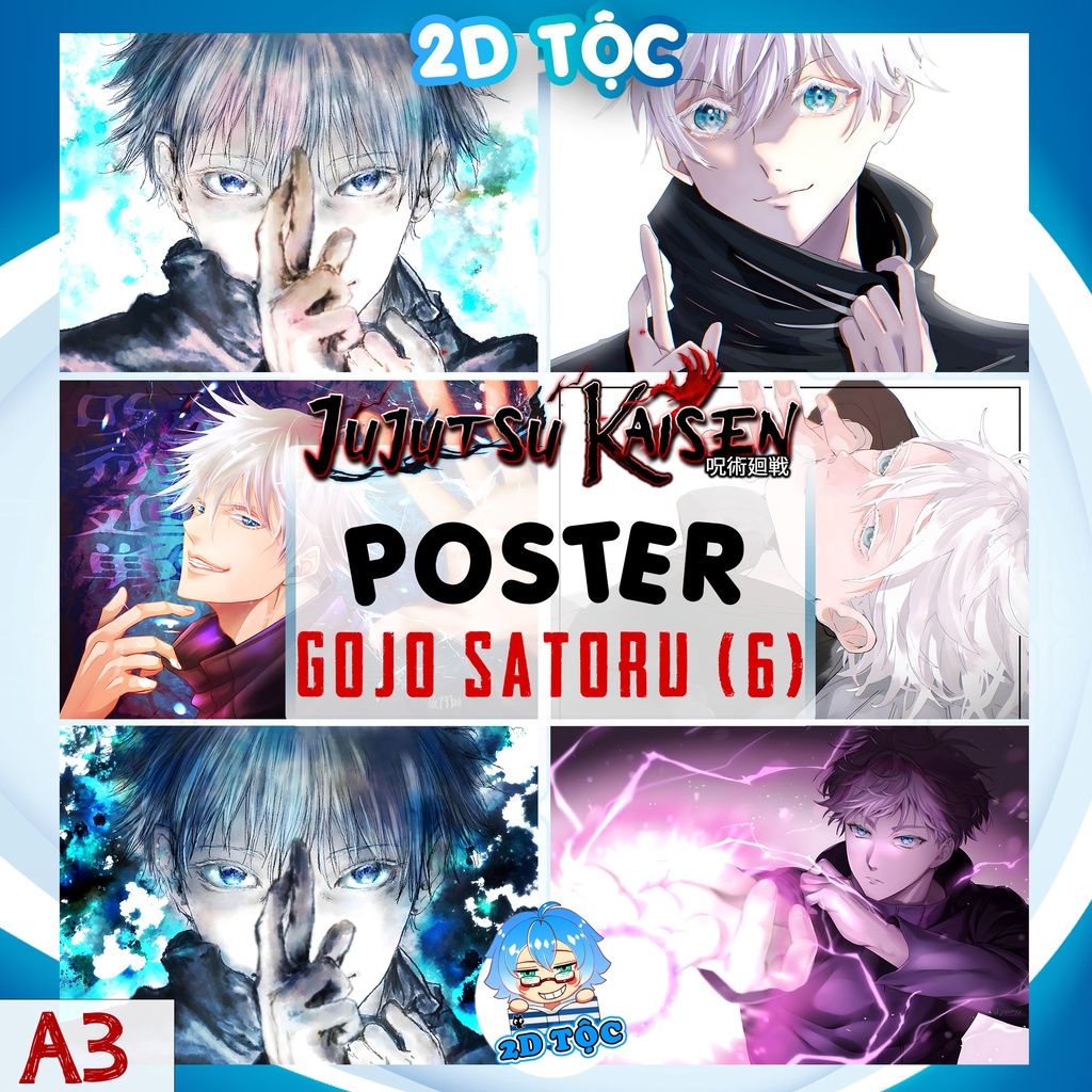 TRANH POSTER A3 GOJO SATORU (6) ANIME MANGA JUJUTSU KAISEN CHÚ THUẬT HỒI CHIẾN CHẤT LIỆU GIẤY CAO CẤP - 2D TỘC SHOP