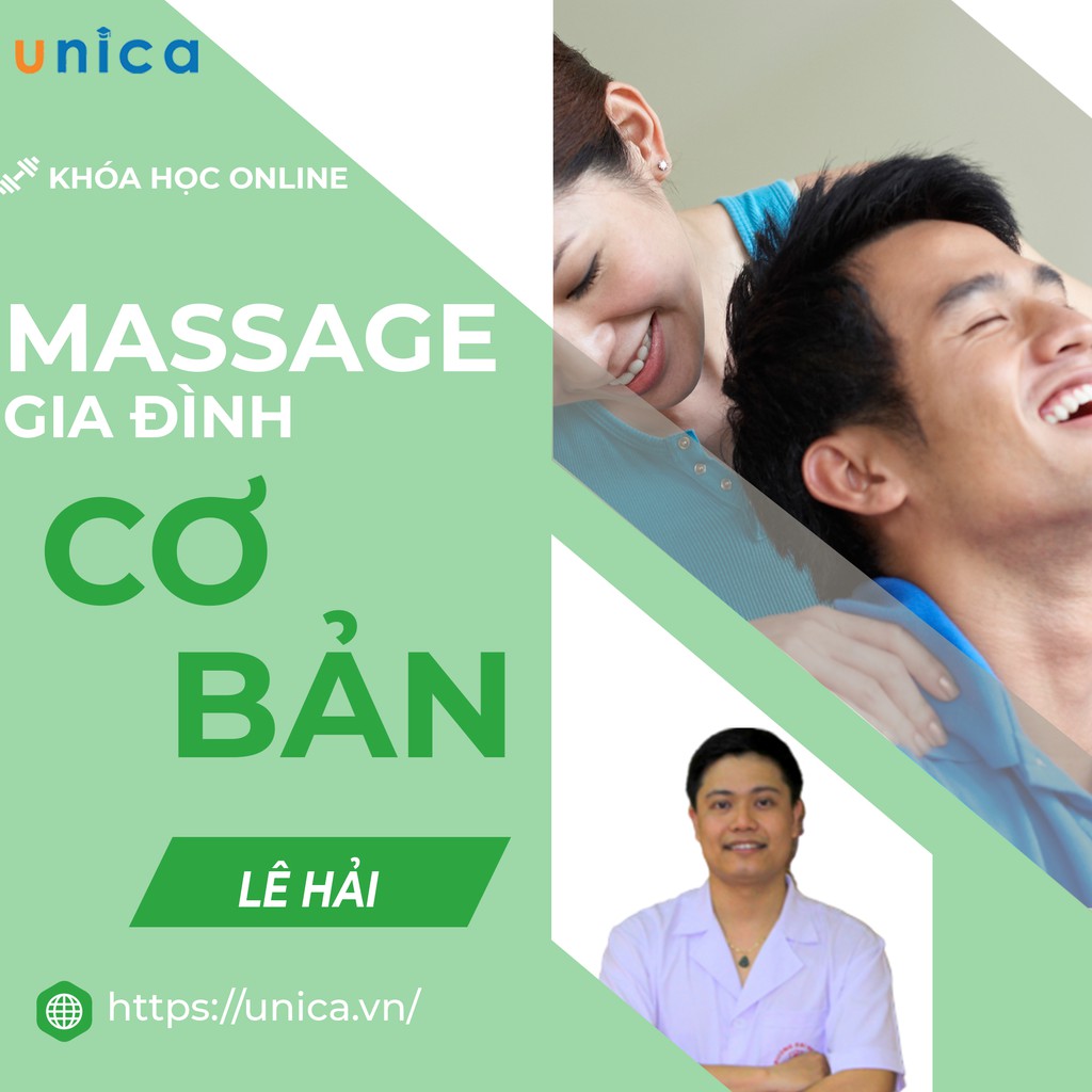 Toàn quốc- [E-voucher] FULL khóa học SỨC KHỎE- Massage gia đình cơ bản cùng Bác sĩ Lê Hải- UNICA.VN