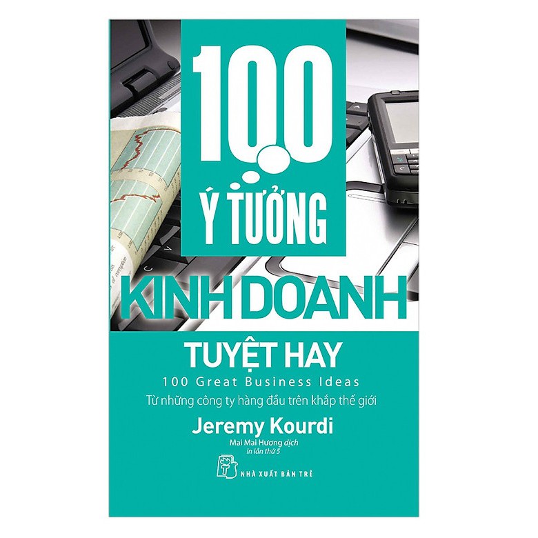 Sách – 100 ý tưởng kinh doanh tuyệt hay (tái bản) – Jeremy Kourdi – top1shop