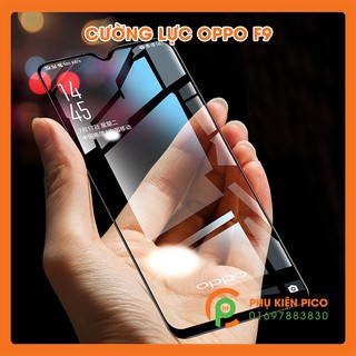 Kính cường lực Oppo F9 full màn hình viền siêu mỏng độ cứng 9H - Dán màn hình Oppo F9