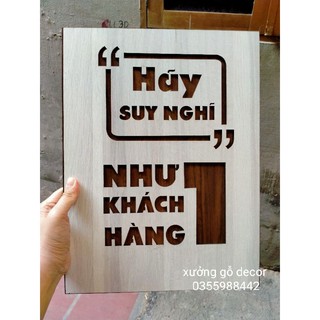 (Giá Tốt) Tranh Gỗ Treo Tường Decor Nơi Làm Việc, Quán Cafe, Nhà Hàng- Hãy Suy Nghĩ Như Một Khách Hàng