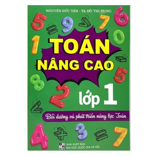 Sách - Toán Nâng Cao Lớp 1 - Bồi Dưỡng Và Phát Triển Năng Lực Toán