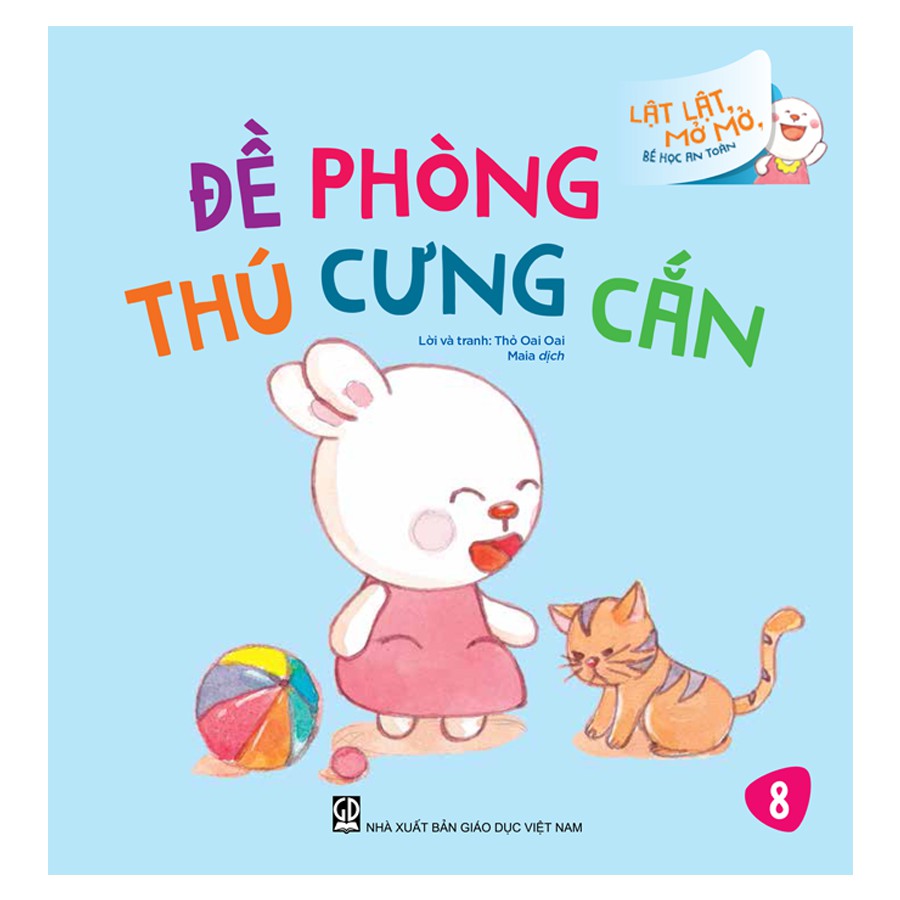Lật Lật Mở Mở Bé Học An Toàn - Đề Phòng Thú Cưng Cắn