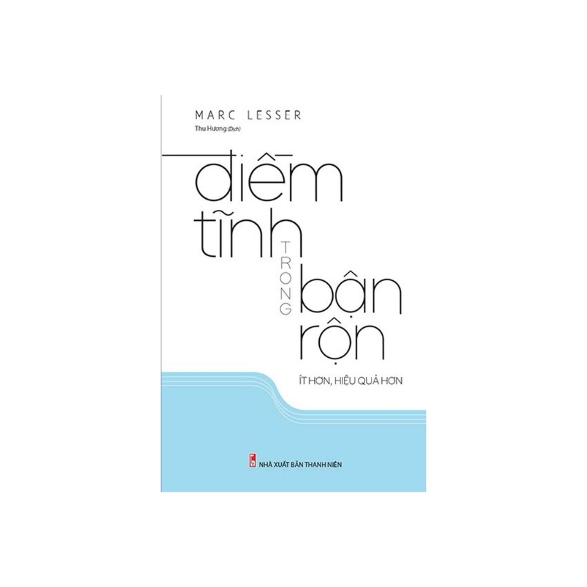 Sách - Điềm Tĩnh Trong Bận Rộn Ít Hơn Hiệu Quả Hơn