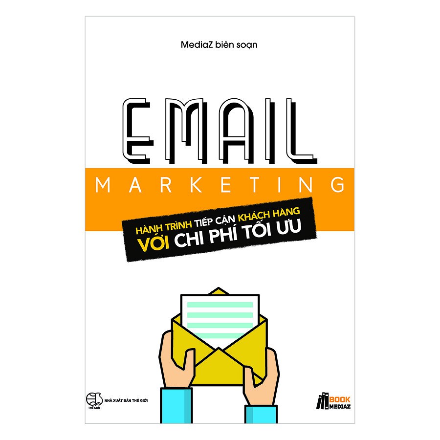 Sách - Email Marketing - Hành Trình Tiếp Cận Khách Hàng Với Chi Phí Tối Ưu - 6459200217031 | BigBuy360 - bigbuy360.vn