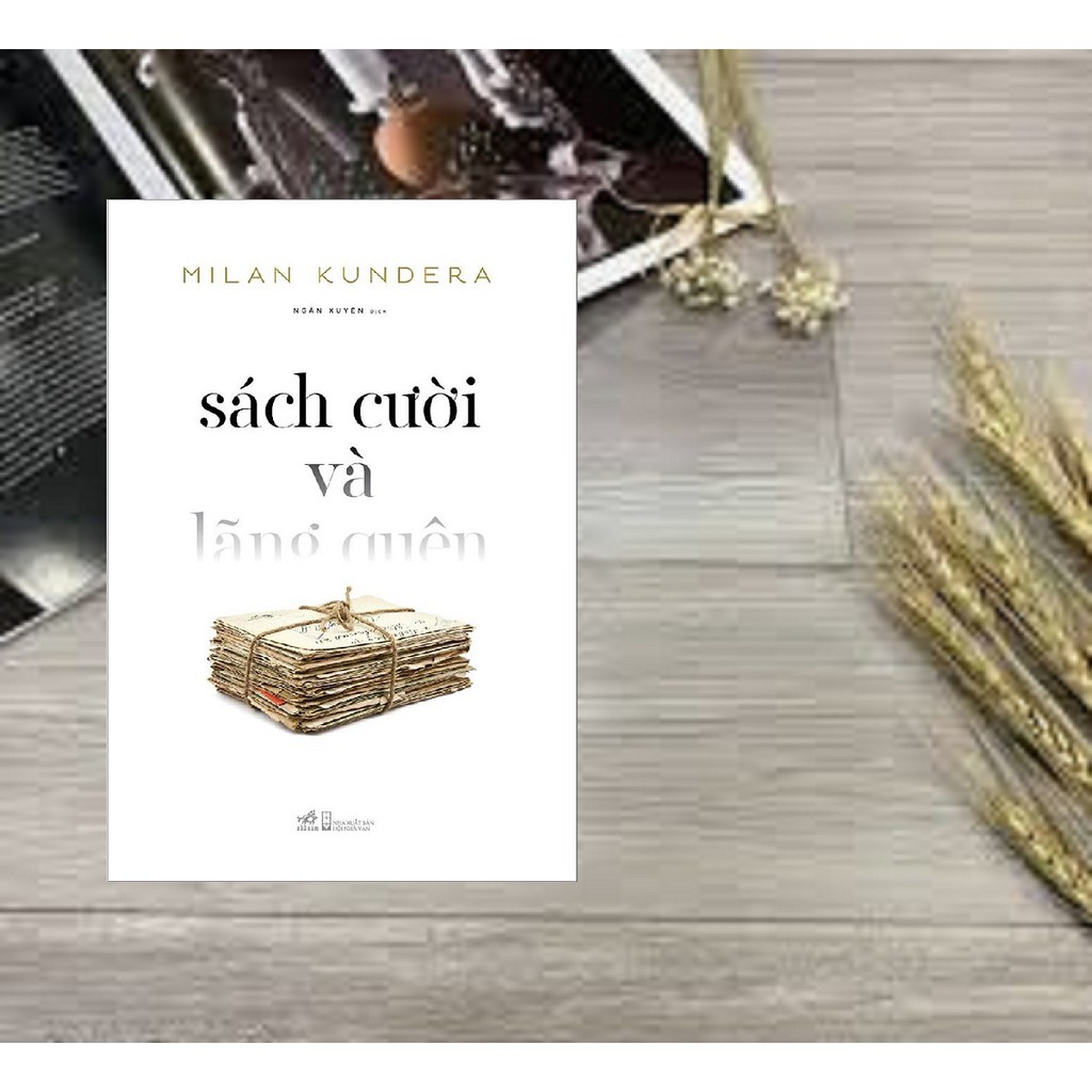 Sách - Milan Kundera - Sách Cười Và Lãng Quên