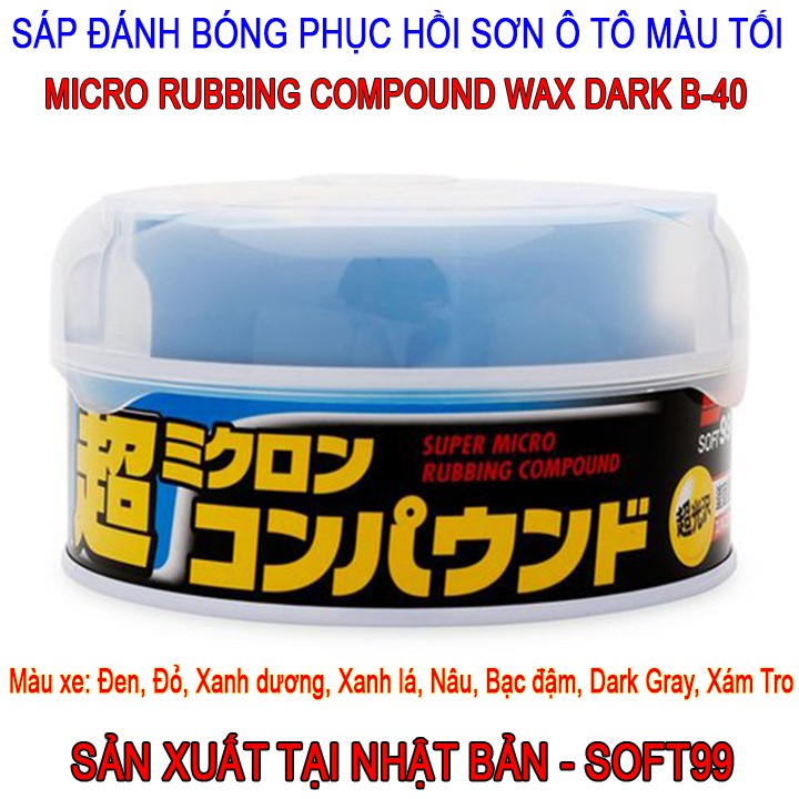 Sáp Đánh Bóng Phục Hồi Sơn ô tô cũ Màu Sáng và Tối Micro Rubbing Compound Wax Soft99 | Made in Japan