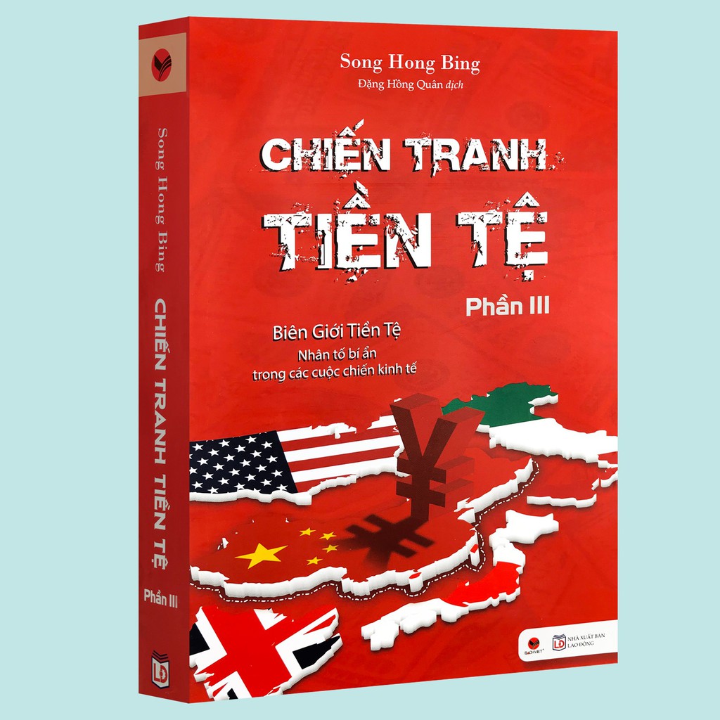 Sách - Chiến Tranh Tiền Tệ - Phần III: Biên Giới Tiền Tệ - Nhân Tố Bí Ẩn Trong Các Cuộc Chiến Kinh Tế (Kèm Bookmark)