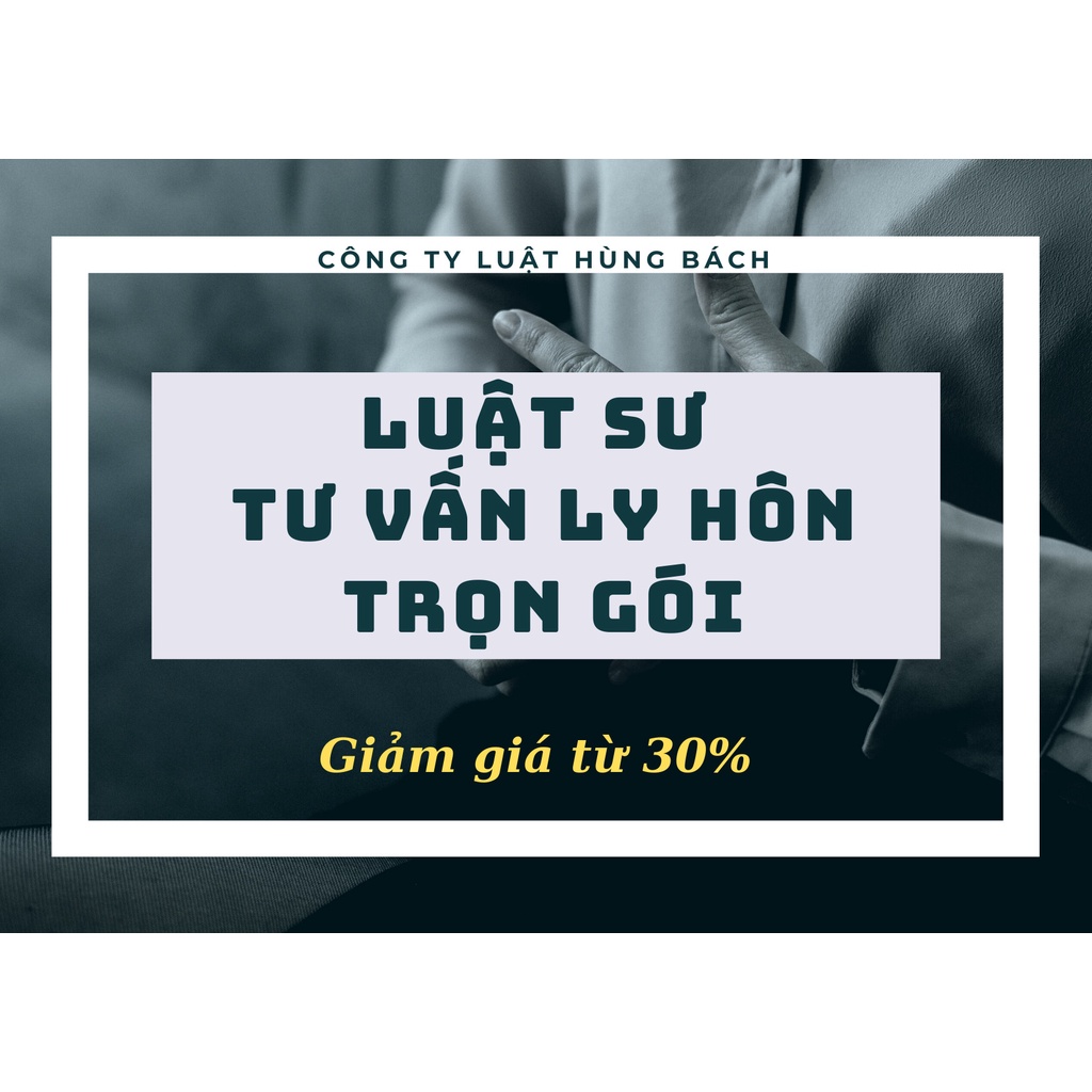 Toàn Quốc [E-voucher] Luật sư tư vấn ly hôn trọn gói